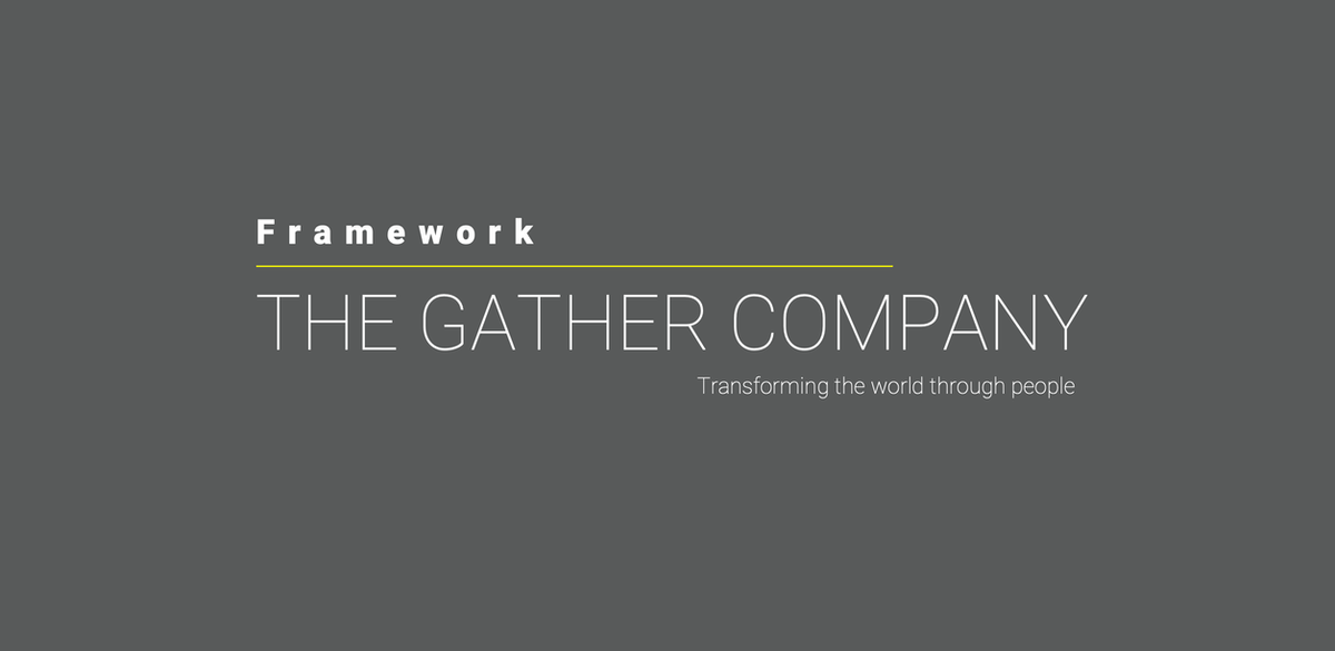 The Gather Company Framework